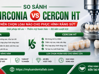 Răng sứ  Zirconia & Cercon HT - Nên chọn loại nào?